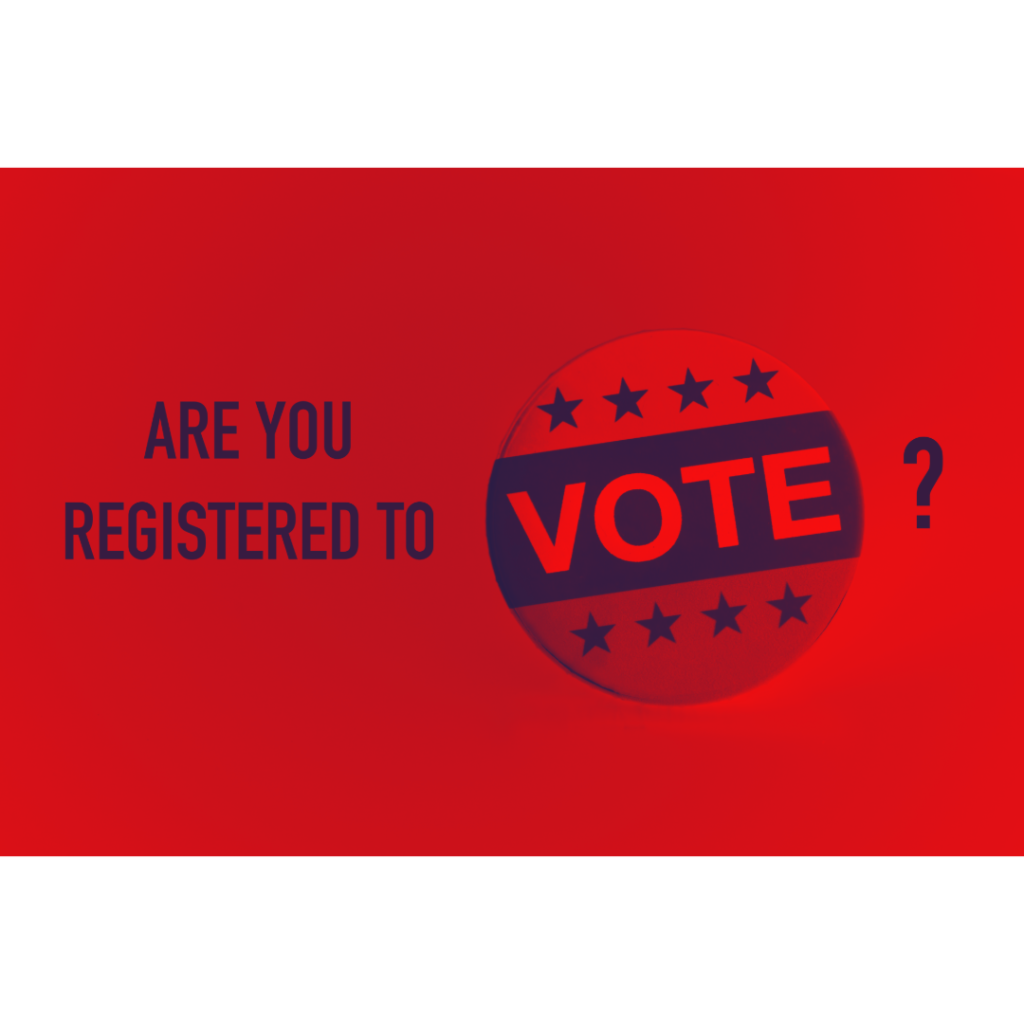 Picture of a button and text that reads are you registered to vote?